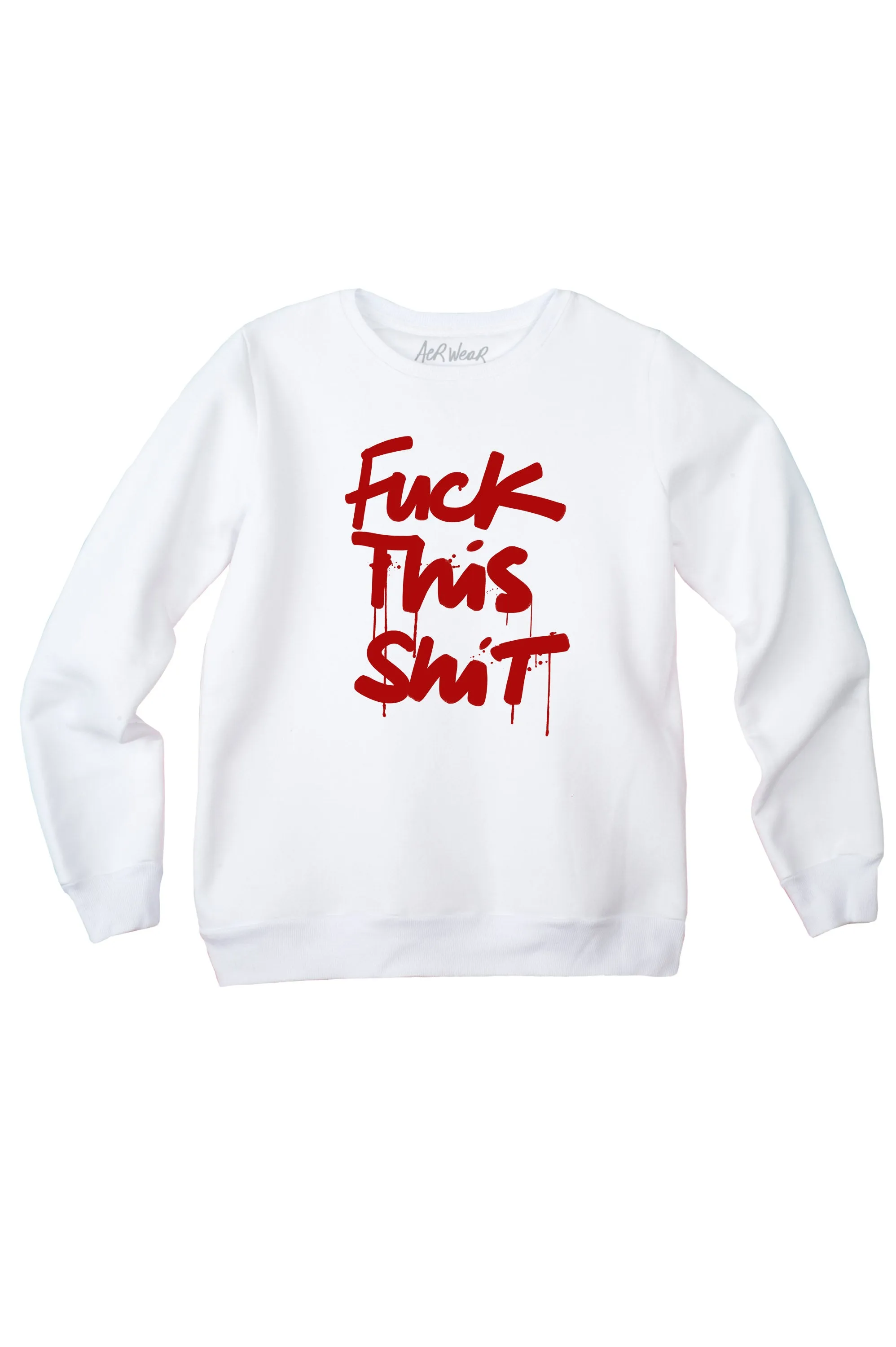 FUCK THIS SHIT sweatshirt