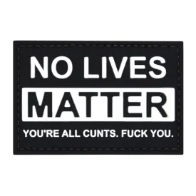 No Lives Matter Patch Black/White